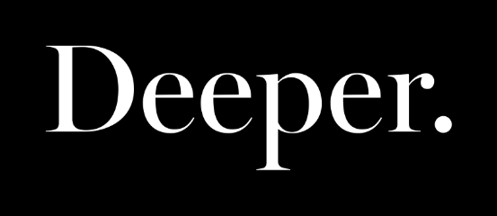 Deeper