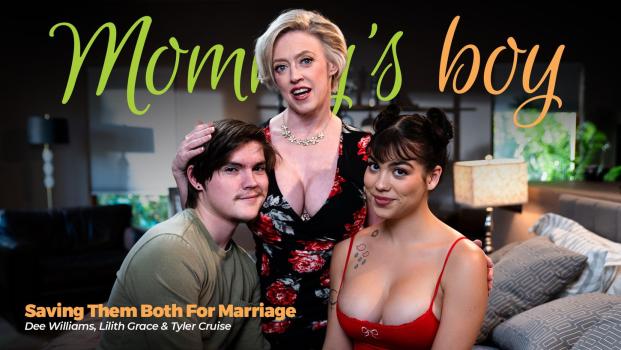 MommysBoy - Dee Williams, Lilith Grace - Saving Them Both For Marriage - Stepfamily Threesome