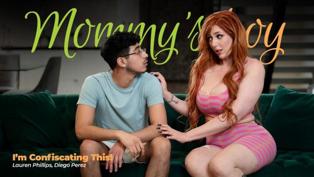MommysBoy - Lauren Phillips - I’m Confiscating This! - Incest, Milf