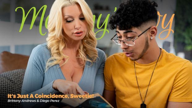 MommysBoy - Brittany Andrews - It’s Just A Coincidence, Sweetie! - Incest, Milf